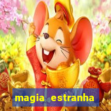 magia estranha filme completo dublado